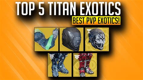 Best Titan Exotics Top 5 Titan Exotic Armor For Pvp Destiny 2
