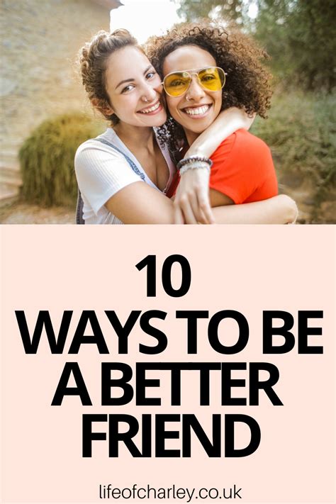 10 Ways To Be A Better Friend In 2021 Qualities Of A Good Friend