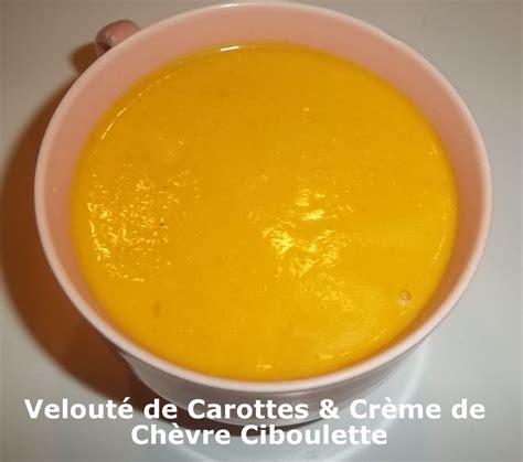 Un Tour en Cuisine 392 Velouté de Carottes Crème de Chèvre