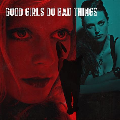 8tracks Radio Good Girls Do Bad Things 16 Songs Free And Music Playlist