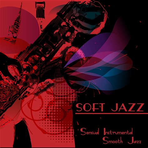 Soft Jazz Sensual Instrumental Smooth Jazz Guitar And Sax Relaxing Bossa Nova Jazz Music By