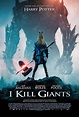 I KILL GIANTS: Remember to Bring Your Giant Hammer, Official Poster ...