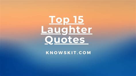 Top 15 Latest Laughter Quotes Images Laughter Is The Best Medicine