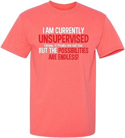I Am Currently Unsupervised Adult Humor Novelty Graphic Sarcasm Funny T Shirt 7450 Seknovelty