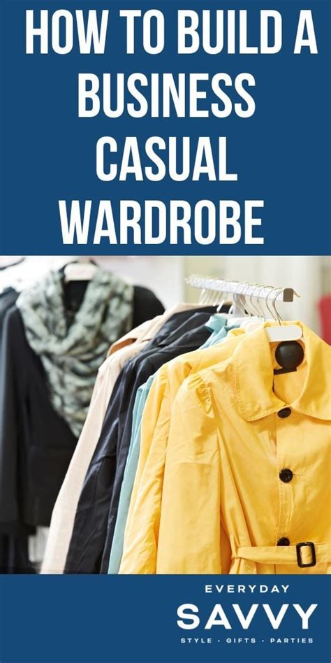 How To Build A Business Casual Wardrobe Everyday Savvy