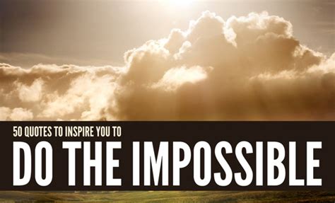 50 Impossible Quotes Impossible