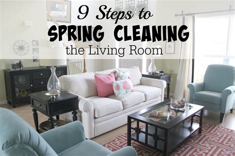 9 Steps To Spring Cleaning The Living Room Saving Cent By Cent