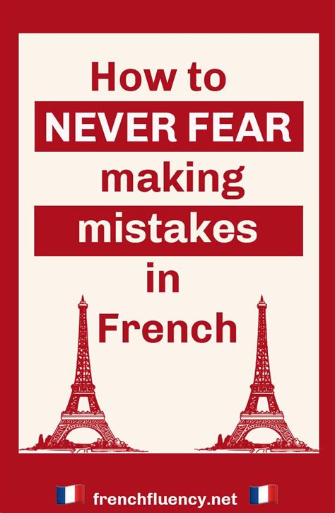 How To Never Fear Making Mistakes When You Speak French — French