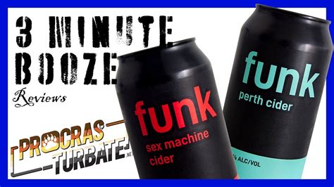 funk sex machine and perth ciders 3 minute booze reviews youtube