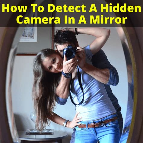 How To Detect Hidden Camera In Mirror