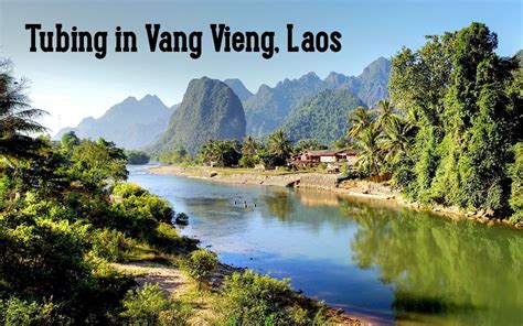 River Tubing In Vang Vieng Backpacker Guide