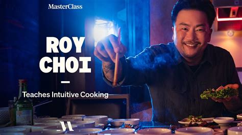 Roy Choi Teaches Intuitive Cooking Official Trailer Masterclass Youtube
