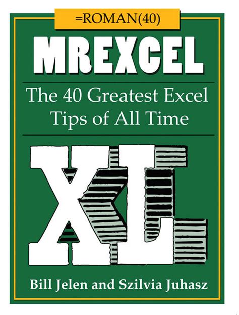 MrExcel XL The 40 Greatest Excel Tips Of All Time By Bill Jelen