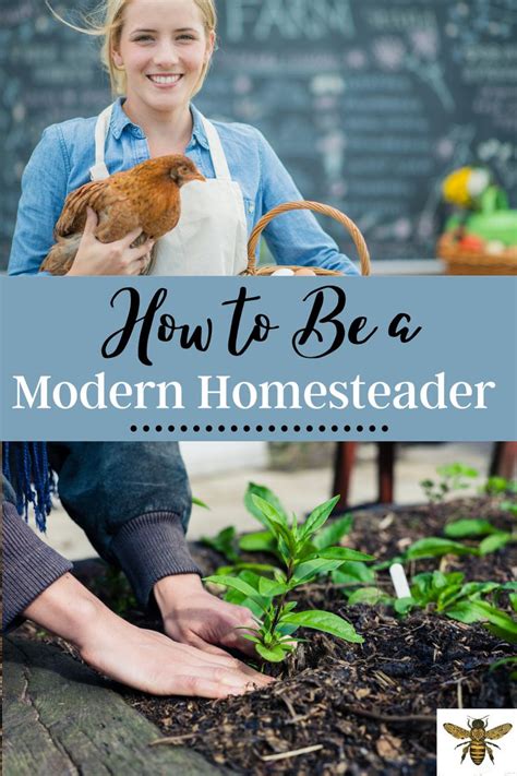 How To Be A Modern Homesteader Homesteading Skills Sustainable