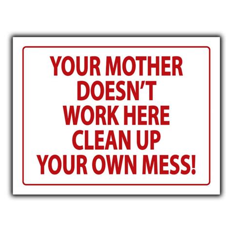 Your Mother Doesn T Work Here Sign Mothersf