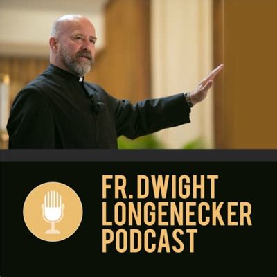 Father Dwight Longenecker Listen Free On Castbox