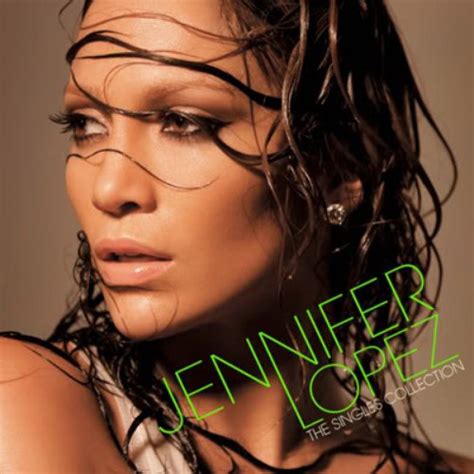 The Singles Collection — Jennifer Lopez Lastfm