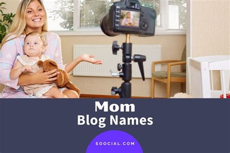 1005 mom blog name ideas for next level mommy blogging soocial