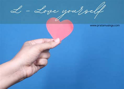 7 Ways To Practice Self Love Pratsmusings