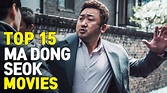 15 Must Watch MA DONG SEOK Movies | EonTalk