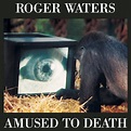 Classic Rock Covers Database: Roger Waters - Amused to Death (1992)