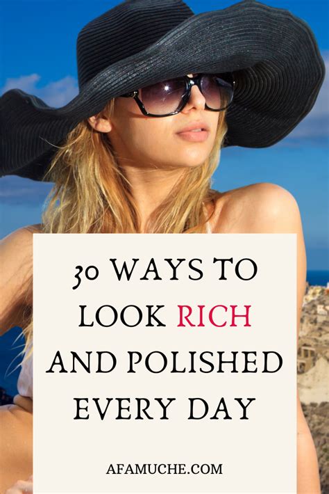 30 Ways To Look Rich Without Breaking The Bank How To Look Rich How