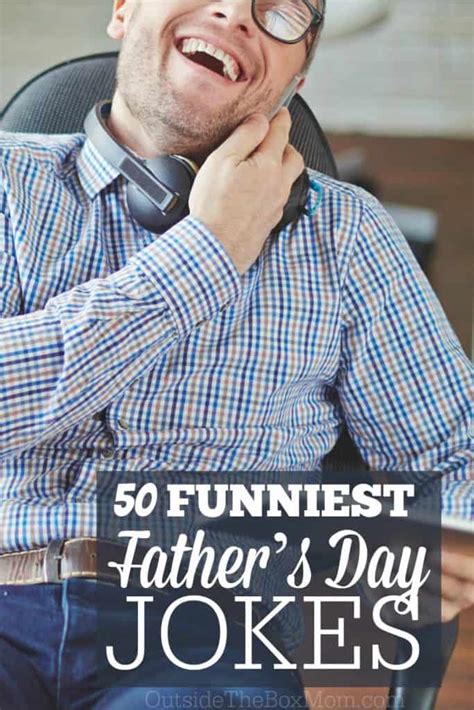 50 Fathers Day Jokes To Absolutely Make Dad Laugh Working Mom Blog