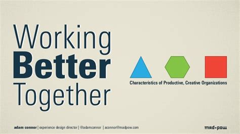 Working Better Together Characteristics Of Productive Creative Orga