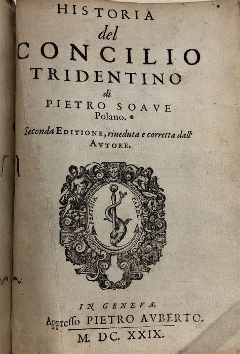 Historia Del Concilio Tridentino De Soave Polano Pietro Paolo Sarpi