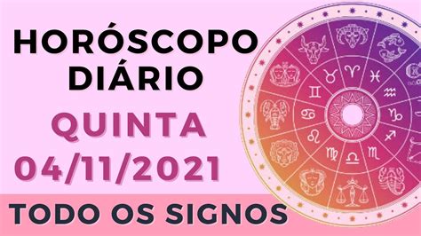 HORÓSCOPO DO DIA DE HOJE QUINTA 04 DE NOVEMBRO DE 2021 PREVISÃO PARA