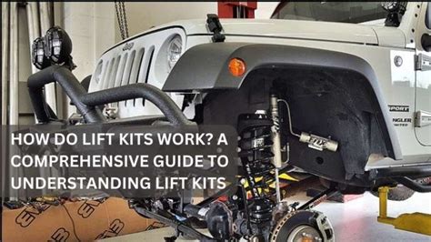 How Do Lift Kits Work A Comprehensive Guide To Understanding Lift Kits