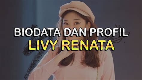 Biodata Dan Profil Livy Renata YouTube
