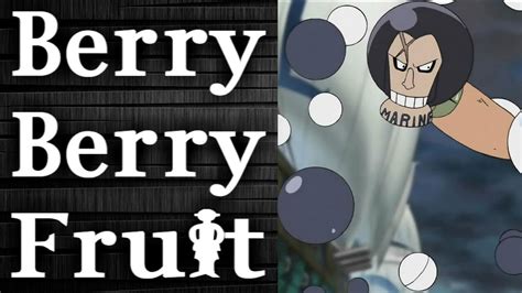 Berry Berry Fruit Beri Beri No Mi One Piece Devil Fruit Youtube