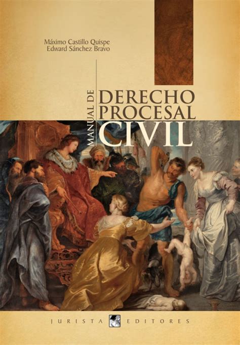 Pdf Manual De Derecho Procesal Civil Castillo Quispe Mosright