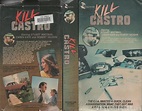 Kill Castro | VHSCollector.com