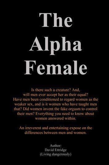 The Alpha Female Ebook By David Ettridge Rakuten Kobo Alpha Female Quotes Alpha Female