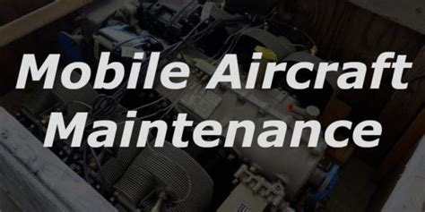 Aircraft Maintenance Mobile Services Phalanx Aviation