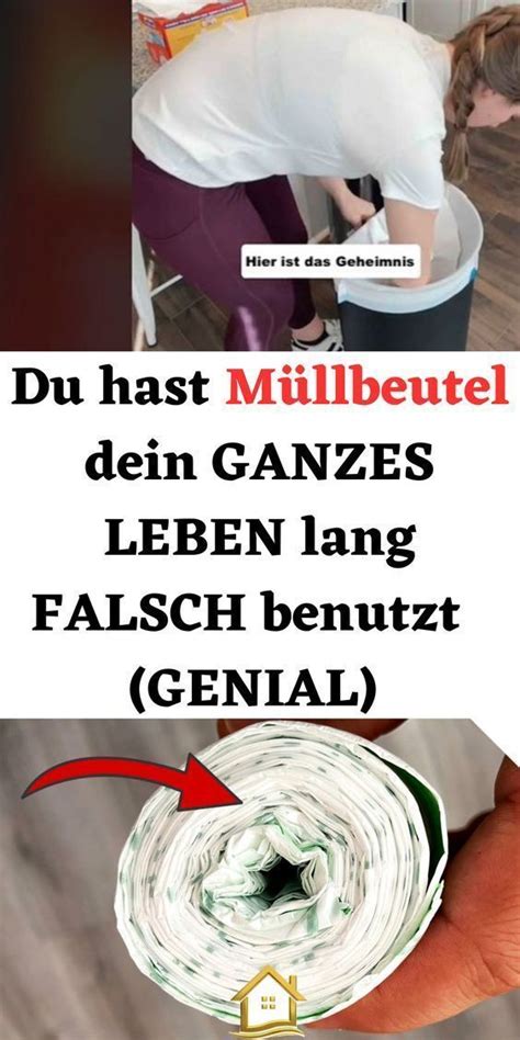 Du Hast M Llbeutel Dein Ganzes Leben Lang Falsch Benutzt Genial