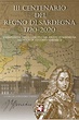 3° centenario del Regno di Sardegna 1720-2020. L'assunzione della ...
