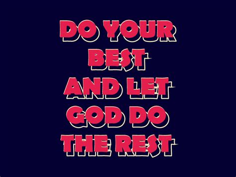 Do Your Best And Let God Do The Rest Graphic By Dudley Lawrence