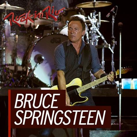 Fresh And Alive En Vivo Y En Directo Bruce Springsteen Rock In Rio 2013