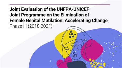 Joint Evaluation Of The Unfpa Unicef Joint Programme On The Elimination