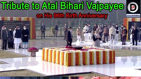 Tribute To Atal Bihari Vajpayee On His 96th Birth Anniversary Youtube
