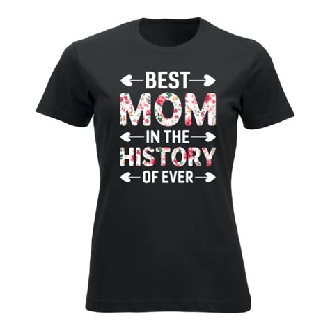Best Mom In History Tshirtno