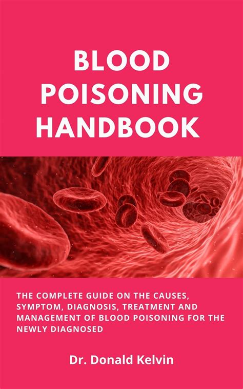 Blood Poisoning Handbook The Complete Guide On The Causes Symptom