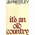 It's An Old Country by J.B. Priestley