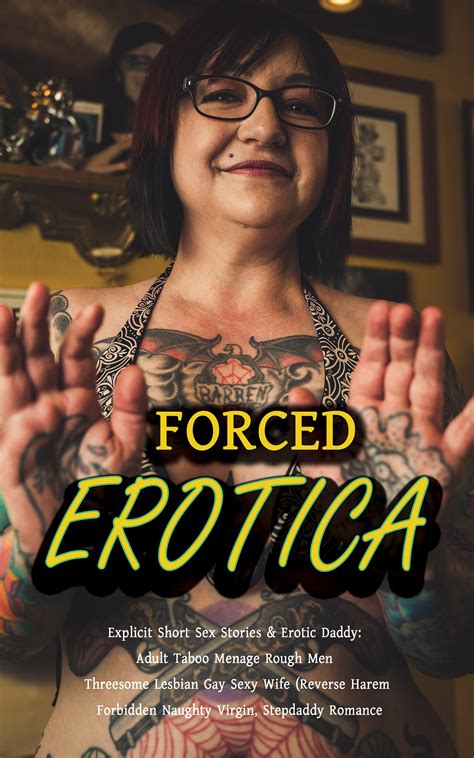 Forced Erotica Explicit Short Sex Stories Erotic Daddy Forbidden
