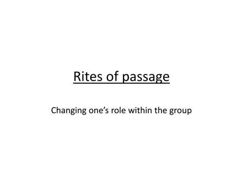Ppt Rites Of Passage Powerpoint Presentation Free Download Id2569810