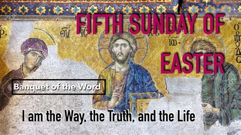 5th Sunday Of Easter Banquet Of The Word Slides Youtube