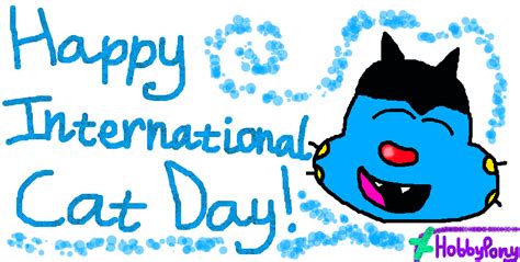 Happy International Cat Day From Oggy By Hobbypony On Deviantart